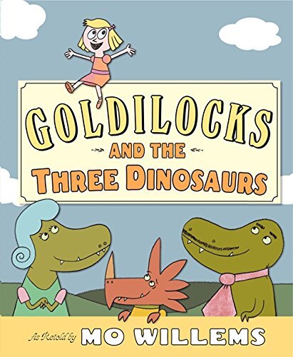 Goldilocks and the Three Dinosaurs Mo Willems Jokes From Kids' Books